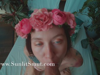 POV messy and deep blow job, he fucks me so good missionary.