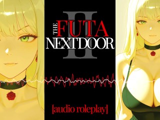 Erotic Audio | F4M | Futa Next Door Part 2 | Futanari Role Play