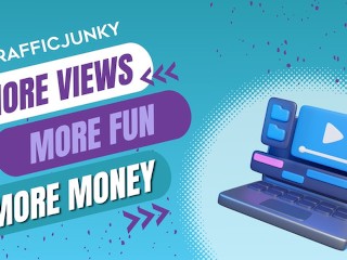 TrafficJunky – More Views, More Fans, More Money