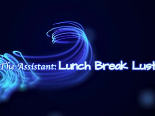 The Assistant: Lunch Break Lust (PREVIEW)