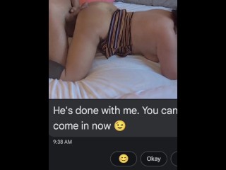 "He's done now-you can come in"Cuck husband waits in other room then cum quickly sloppy seconds