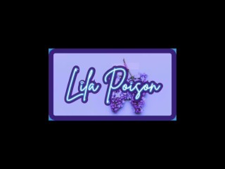 LILA POISON - FULL VIDEO ON MY PROFILE