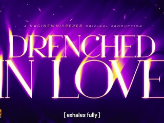 Drenched in Step-Daddy’s Love (Non-Stop Affection & Praise) An Erotic Audio Roleplay [M4F]