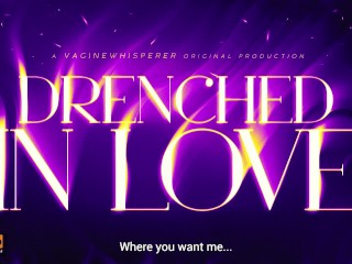 Drenched in Step-Daddy’s Love (Non-Stop Affection & Praise) An Erotic Audio Roleplay [M4F]