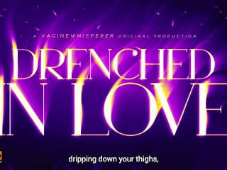 Drenched in Step-Daddy’s Love (Non-Stop Affection & Praise) An Erotic Audio Roleplay [M4F]