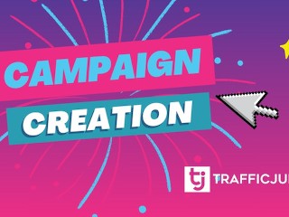 TrafficJunky – How to Create a Campaign