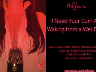 I Need Your Cum After Waking From a Wet Dream