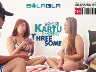 [BOLAGILA BOKEP] Main Kartu, Lanjut Threesome
