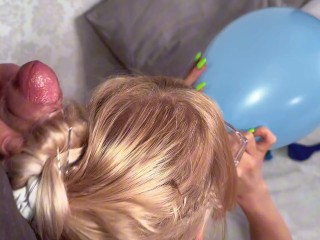 Blowing up balloons until they pop while I ride dick and he fucks my hair bun. He cums on the hair