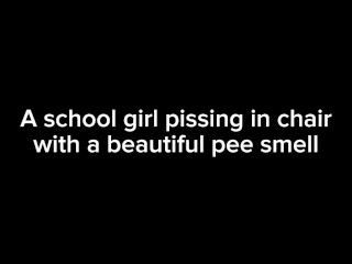 A school girl pissing in chair with a beautiful pee smell