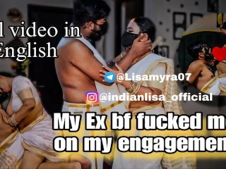 My ex BF fucked me on my Engagement