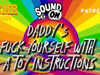 Daddy Audio Instructions - Fuck Yourself With Your Toy