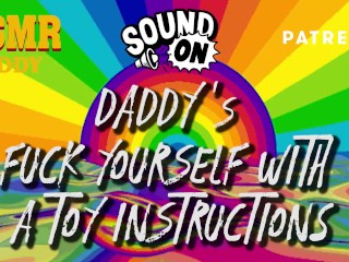 Daddy Audio Instructions - Fuck Yourself With Your Toy