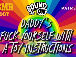 Daddy Audio Instructions - Fuck Yourself With Your Toy