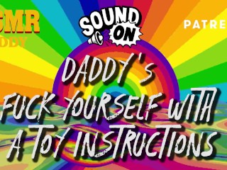 Daddy Audio Instructions - Fuck Yourself With Your Toy