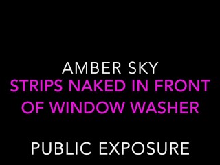 AMBER SKY STRIPS NAKED IN FRONT OF WINDOW WASHER DURING QUARANTINE