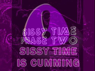 SISSY TIME PHASE 2