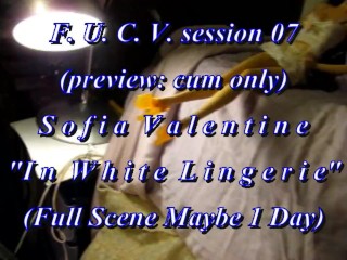 B.B.B. preview: F.U.C.V. session 07 Sofia Valentine "White Lingerie" AVI no slomo