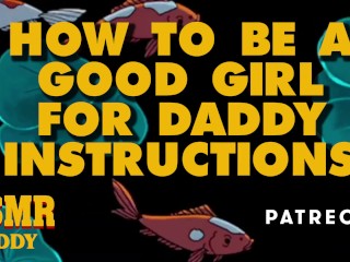 How To Be A Good Girl For Daddy Instructions  