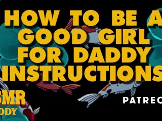 How To Be A Good Girl For Daddy Instructions  