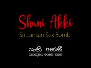 Sri lankan panties changing | ශානි අක්කිගෙ ජංගි මාරුව