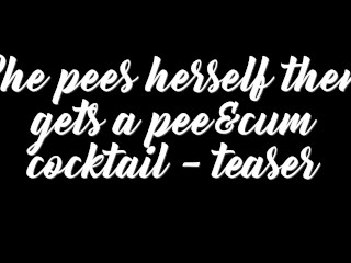 She pees herself then gets a pee&cum cocktail - teaser