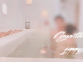 Playwithher1995 - Soak a bath ลงอ่างกับแฟนเสียวเหมือนไปอาบอบนวด EP.1