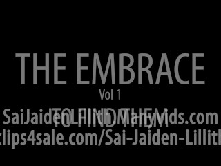 The Embrace Vol 1 - To Find Them (Teaser) with SaiJaidenLillith & AwynRaven