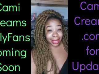 NEW Cami Creams OnlyFans Coming Soon - Ebony Black Girl BBW Big Lips Kitchen Wine Drinker Talking