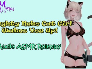 ASMR Ecchi - Naughty Anime Neko Cat Girl Wakes You Up! Audio Roleplay