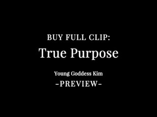 True Purpose Preview - slave Training, Edge & Worship - Young Goddess Kim