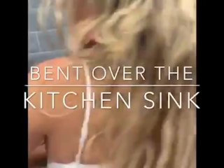 BEND ME OVER THE KITCHEN SINK AND FUCK ME THEN LET ME SUCK YOUR COCK SLOW AND SLOPPY TILL YOU CUM