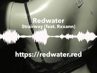 Strairway by Redwater (feat. Rxxann)