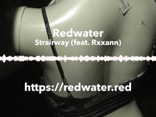 Strairway by Redwater (feat. Rxxann)