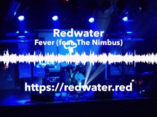 Fever by Redwater (feat. The Nimbus)