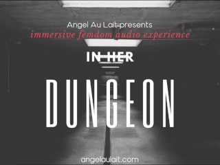 IN HER DUNGEON [F4A][FEMDOM][AUDIO][HFO][HYPNOSIS][BONDAGE][CUM COUNTDOWN]