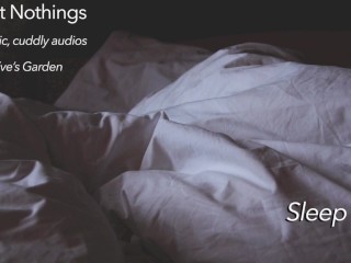 Sweet Nothings 3 - Snooze (Intimate, gender netural, cuddly, SFW, comforting audio by Eve's Garden)