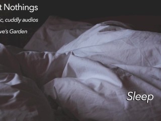 Sweet Nothings 3 - Snooze (Intimate, gender netural, cuddly, SFW, comforting audio by Eve's Garden)