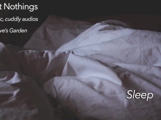 Sweet Nothings 3 - Snooze (Intimate, gender netural, cuddly, SFW, comforting audio by Eve's Garden)
