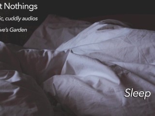 Sweet Nothings 3 - Snooze (Intimate, gender netural, cuddly, SFW, comforting audio by Eve's Garden)