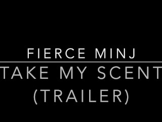 Take My Scent (Trailer)