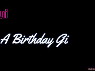 Quickie: A Birthday Gift for your Girlfriend