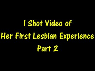 Home Video of Wife's First Lesbian Encounter Part 2