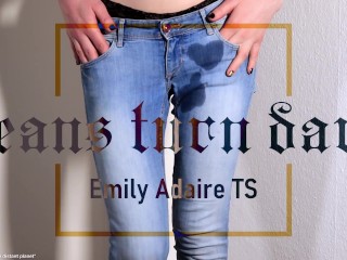 jeans turn dark - trailer - pants wetting - Emily Adaire TS water sports fetish golden shower