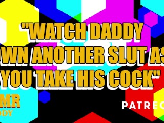 "Watch Daddy Fuck Her" - Daddy Makes Slut Watch His Sextape While Filling Her Pussy (Audio Roleplay)