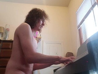 Playing piano naked, because why not?