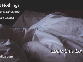 Sweet Nothings 7 - Leap Day Love In (Intimate, gender netural, cuddly, SFW audio by Eve's Garden)