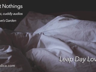 Sweet Nothings 7 - Leap Day Love In (Intimate, gender netural, cuddly, SFW audio by Eve's Garden)
