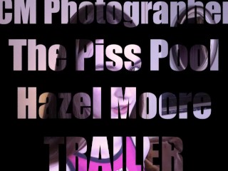 Hazel Moore: The Piss Pool TRAILER