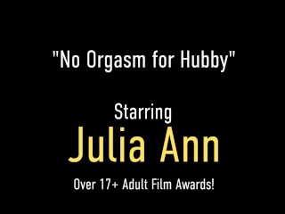 Femdom Wife Julia Ann's Cruel Orgasm Denial And Dirty Talk!